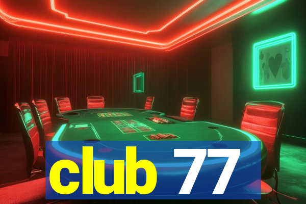 club 77